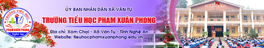 Trường Tiểu Học Phạm Xuân Phong - Tỉnh Nghệ An